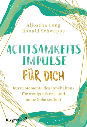 Schweppe / Long |  Achtsamkeitsimpulse für dich | Buch |  Sack Fachmedien