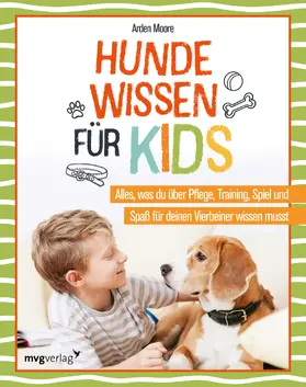 Moore |  Hundewissen für Kids | Buch |  Sack Fachmedien