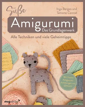 Conrad / Borges / @byfrauline |  Süße Amigurumi - Das Grundlagenwerk | Buch |  Sack Fachmedien