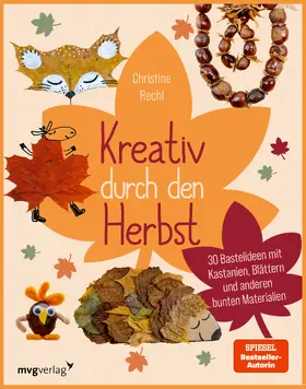 Rechl |  Kreativ durch den Herbst | Buch |  Sack Fachmedien