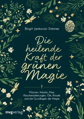 Jankovic-Steiner | Die heilende Kraft der grünen Magie | Buch | 978-3-7474-0572-7 | sack.de