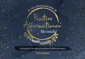 Hausser / HighEnergyMind |  Positive Affirmationen für mich - Der Adventskalender | Buch |  Sack Fachmedien