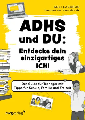 Lazarus |  ADHS und du: Entdecke dein einzigartiges Ich! | Buch |  Sack Fachmedien