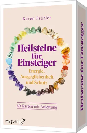 Frazier | Heilsteine für Einsteiger - Energie, Ausgeglichenheit und Schutz | Sonstiges | 978-3-7474-0713-4 | sack.de