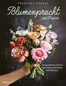 Rogers |  Blumenpracht aus Papier | Buch |  Sack Fachmedien