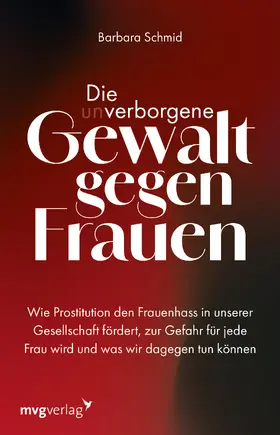 Schmid |  Die (un)verborgene Gewalt gegen Frauen | Buch |  Sack Fachmedien