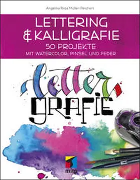 Müller-Reichert |  Lettering & Kalligrafie: Lettergrafie | Buch |  Sack Fachmedien