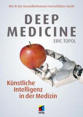 Topol | Deep Medicine | Buch | 978-3-7475-0095-8 | sack.de