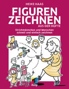 Haas |  Figuren zeichnen aus der Hüfte | Buch |  Sack Fachmedien