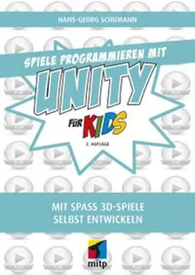 Schumann |  Spiele programmieren mit Unity | eBook | Sack Fachmedien