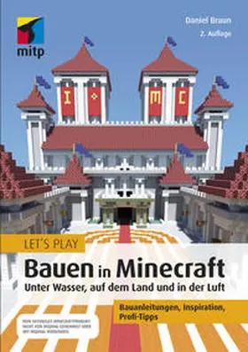 Braun | Let's Play: Bauen in Minecraft. Unter Wasser, auf dem Land und in der Luft | Buch | 978-3-7475-0201-3 | www.sack.de