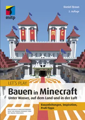 Braun | Let´s Play: Bauen in Minecraft. Unter Wasser, auf dem Land und in der Luft | E-Book | www.sack.de