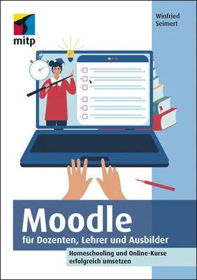 Seimert |  Moodle für Dozenten, Lehrer und Ausbilder | eBook | Sack Fachmedien