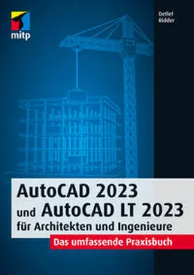 Ridder |  AutoCAD 2023 und AutoCAD LT 2023 für Architekten und Ingenieure | Buch |  Sack Fachmedien