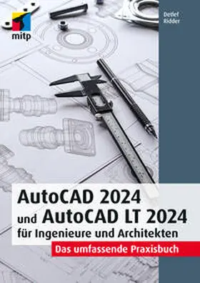 Ridder |  AutoCAD 2024 und AutoCAD LT 2024 für Ingenieure und Architekten | Buch |  Sack Fachmedien