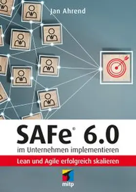 Ahrend |  SAFe® 6.0 im Unternehmen implementieren | eBook | Sack Fachmedien