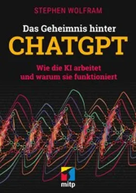 Wolfram |  Das Geheimnis hinter ChatGPT | eBook | Sack Fachmedien