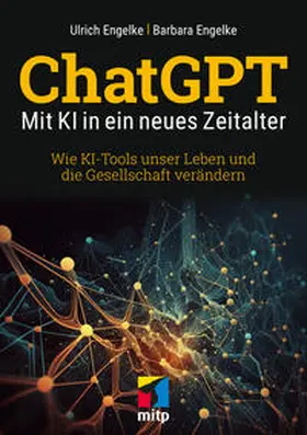 Engelke |  ChatGPT - Mit KI in ein neues Zeitalter | Buch |  Sack Fachmedien
