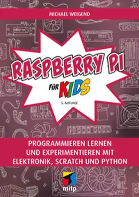 Weigend | Raspberry Pi für Kids | Buch | 978-3-7475-0835-0 | www.sack.de