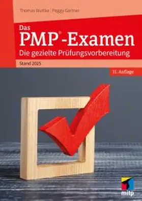 Wuttke / Gartner |  Das PMP®-Examen | Buch |  Sack Fachmedien