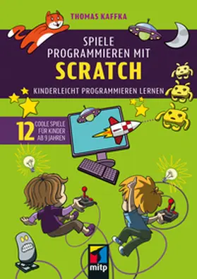 Kaffka |  Spiele programmieren mit Scratch | Buch |  Sack Fachmedien