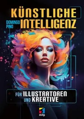 Pino |  Künstliche Intelligenz für Illustratoren und Kreative | eBook | Sack Fachmedien