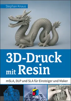 Knaus |  3D-Druck mit Resin | Buch |  Sack Fachmedien