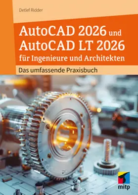 Ridder |  AutoCAD 2026 und AutoCAD LT 2026 für Ingenieure und Architekten | Buch |  Sack Fachmedien