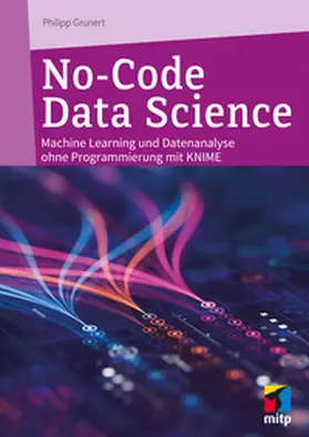 Philipp Grunert |  No-Code Data Science | Buch |  Sack Fachmedien