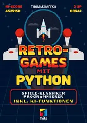 Kaffka |  Retro-Games mit Python für Einsteiger | eBook | Sack Fachmedien