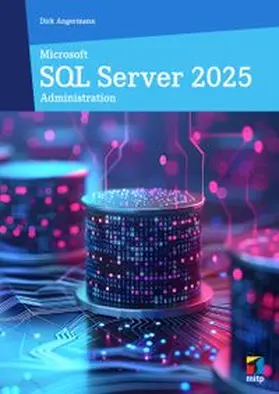 Angermann | Microsoft SQL Server 2025 Administration | Buch | 978-3-7475-1181-7 | www.sack.de