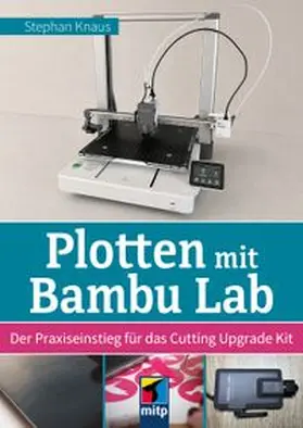 Knaus |  Plotten mit Bambu Lab | Buch |  Sack Fachmedien