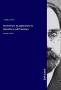 Liebig |  Chemistry in its Applications to Agriculture and Physiology | Buch |  Sack Fachmedien