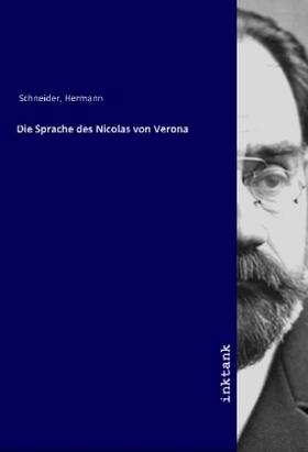Schneider |  Die Sprache des Nicolas von Verona | Buch |  Sack Fachmedien