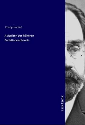 Knopp | Aufgaben zur höheren Funktionentheorie | Buch | 978-3-7477-0660-2 | sack.de