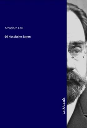 Schneider | 66 Hessische Sagen | Buch | 978-3-7477-1111-8 | sack.de