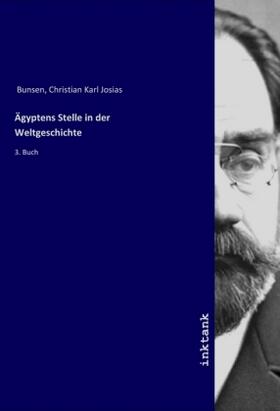 Bunsen |  Ägyptens Stelle in der Weltgeschichte | Buch |  Sack Fachmedien
