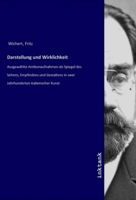 Wichert |  Darstellung und Wirklichkeit | Buch |  Sack Fachmedien