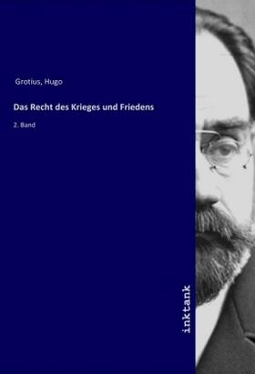 Grotius |  Das Recht des Krieges und Friedens | Buch |  Sack Fachmedien