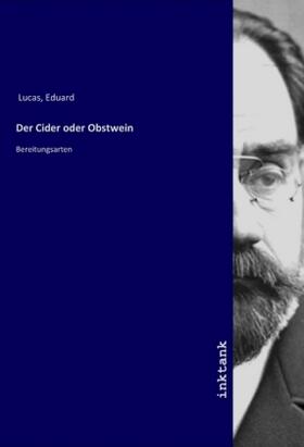 Lucas |  Der Cider oder Obstwein | Buch |  Sack Fachmedien
