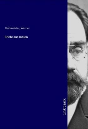 Hoffmeister |  Briefe aus Indien | Buch |  Sack Fachmedien