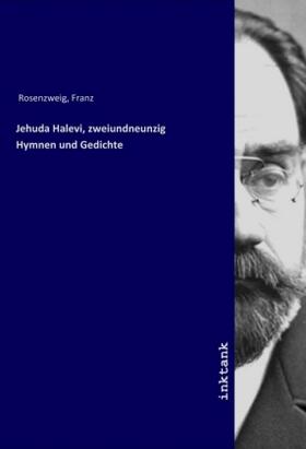 Rosenzweig |  Jehuda Halevi, zweiundneunzig Hymnen und Gedichte | Buch |  Sack Fachmedien