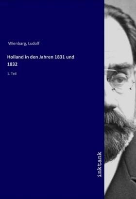 Wienbarg |  Holland in den Jahren 1831 und 1832 | Buch |  Sack Fachmedien