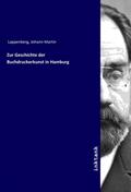 Lappenberg |  Zur Geschichte der Buchdruckerkunst in Hamburg | Buch |  Sack Fachmedien