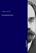 Wölfflin |  Die klassische Kunst | Buch |  Sack Fachmedien