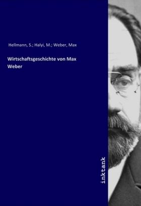 Hellmann | Wirtschaftsgeschichte von Max Weber | Buch | 978-3-7477-6146-5 | sack.de