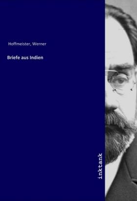 Hoffmeister |  Briefe aus Indien | Buch |  Sack Fachmedien