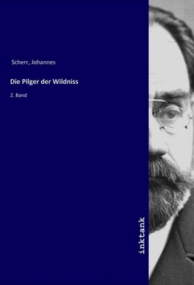 Scherr |  Die Pilger der Wildniss | Buch |  Sack Fachmedien