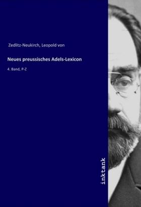 Zedlitz-Neukirch |  Neues preussisches Adels-Lexicon | Buch |  Sack Fachmedien