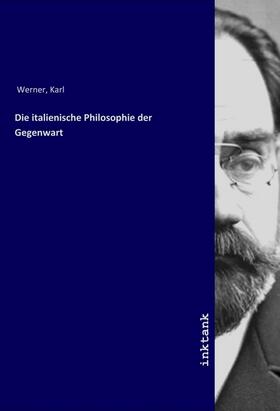 Werner |  Die italienische Philosophie der Gegenwart | Buch |  Sack Fachmedien
